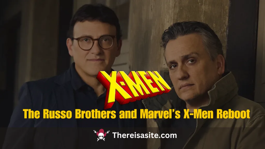 The Russo Brothers and Marvel’s X-Men Reboot: Will They Take the Helm? 1 Thereisasite featured image 10